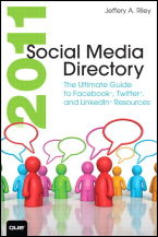 2011 Social Media Directory: The Ultimate Guide to Facebook®, Twitter®, and LinkedIn® Resources
