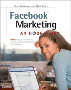 Advance Praise for Facebook Marketing: An Hour a Day